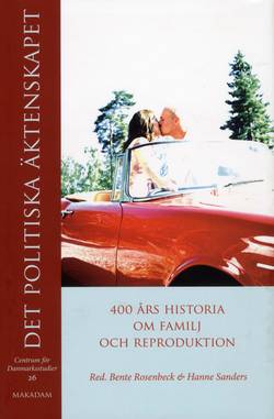 Det politiska äktenskapet : 400 års historia om familj och reproduktion