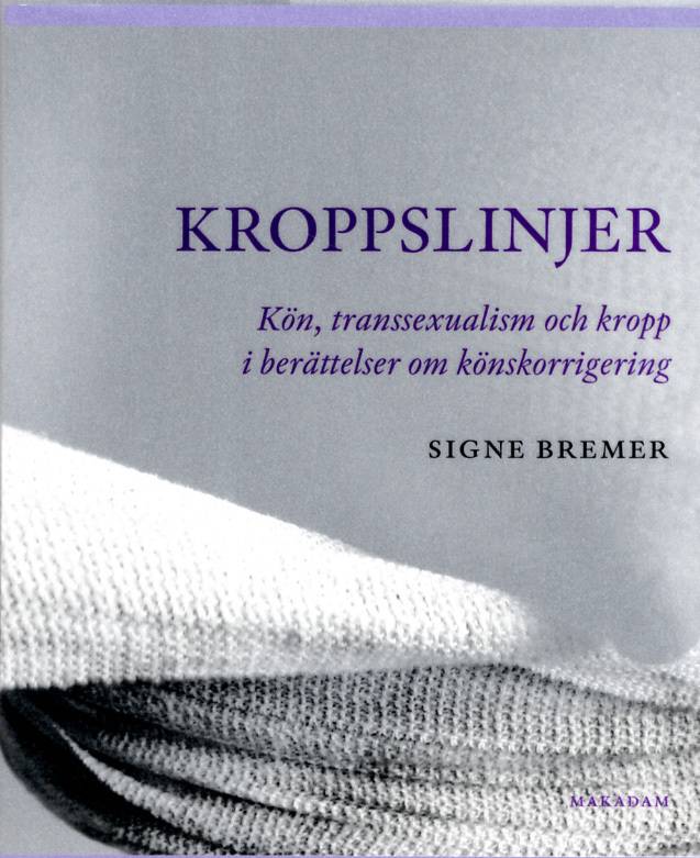 Kroppslinjer : kön, transsexualism och kropp i berättelser om könskorrigering