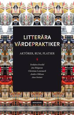 Litterära värdepraktiker: Aktörer, rum, platser