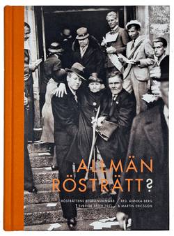 Allmän rösträtt? : rösträttens begränsningar i Sverige efter 1921