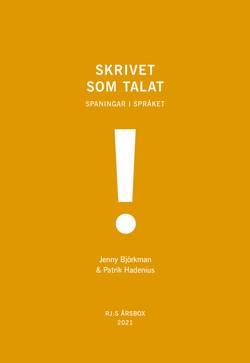 Skrivet som talat (RJ:s årsbox 2021. Orden)