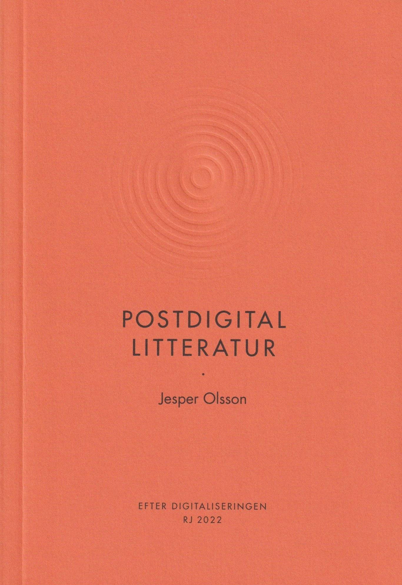 Postdigital litteratur (RJ 2022: Efter digitaliseringen)