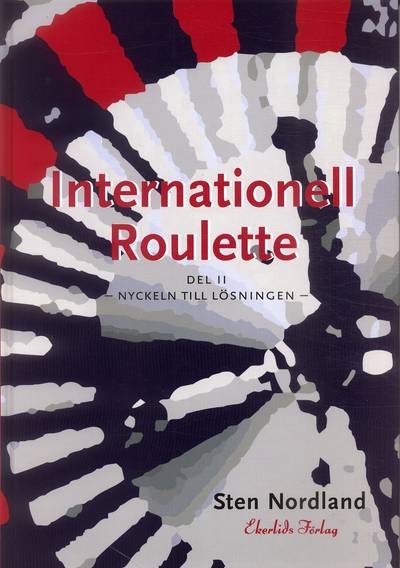 Internationell Roulette II : Nyckeln till lösningen