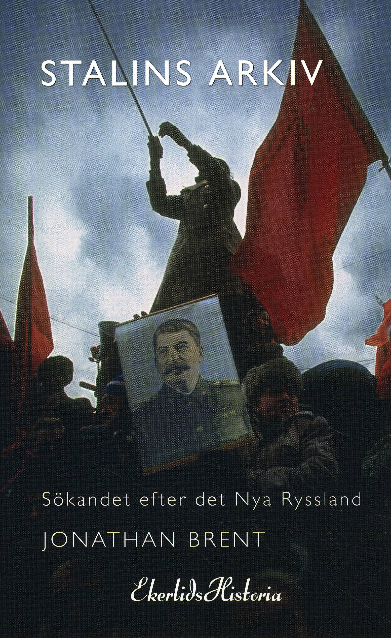 Stalins arkiv : sökandet efter det nya Ryssland