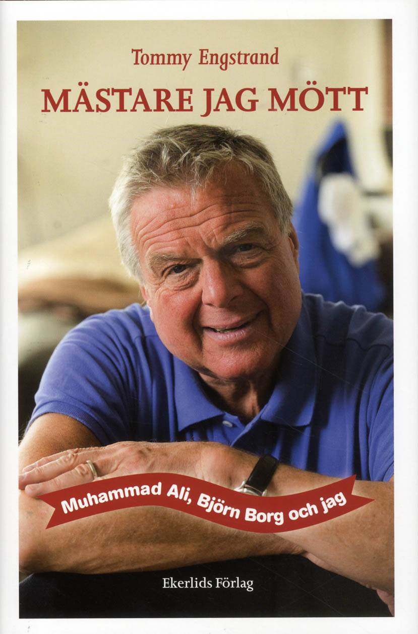 Mästare jag mött : Muhammad Ali, Björn Borg och jag