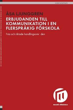 Erbjudanden till kommunikation i en flerspråkig förskola : fria och riktade handlingsområden