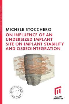 On influence of undersized implant site on implant stability and osseointegration
