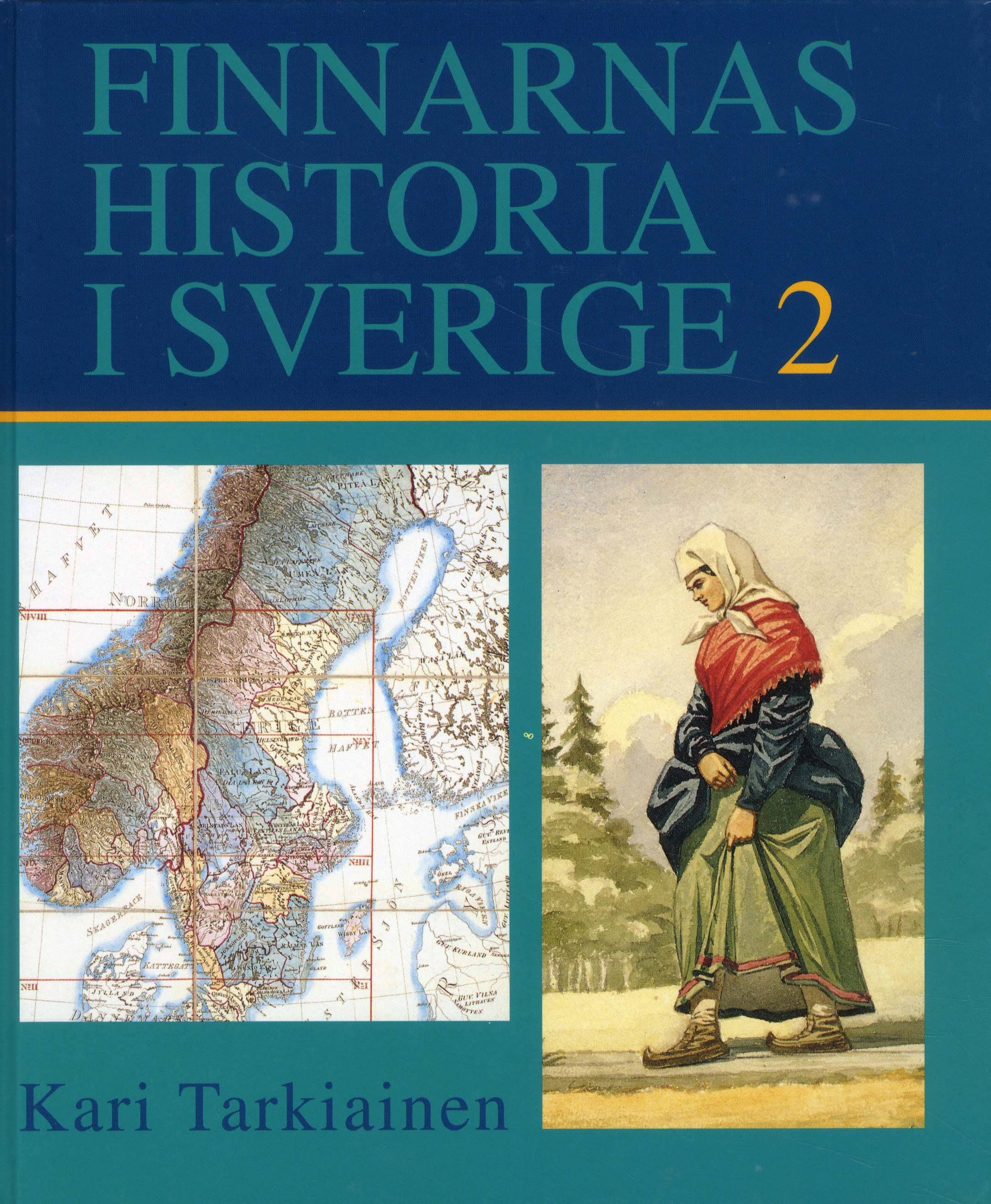 Finnarnas historia i Sverige. 2, Inflyttarna från Finland och de finska minoriteterna under tiden 1809-1944