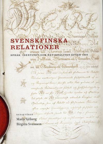 Svenskfinska relationer : språk, identitet och nationalitet efter 1809