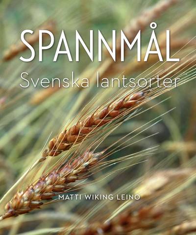Spannmål : Svenska lantsorter
