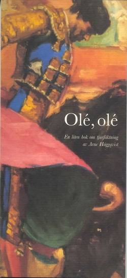 Olé, olé : en liten bok om tjurfäktning