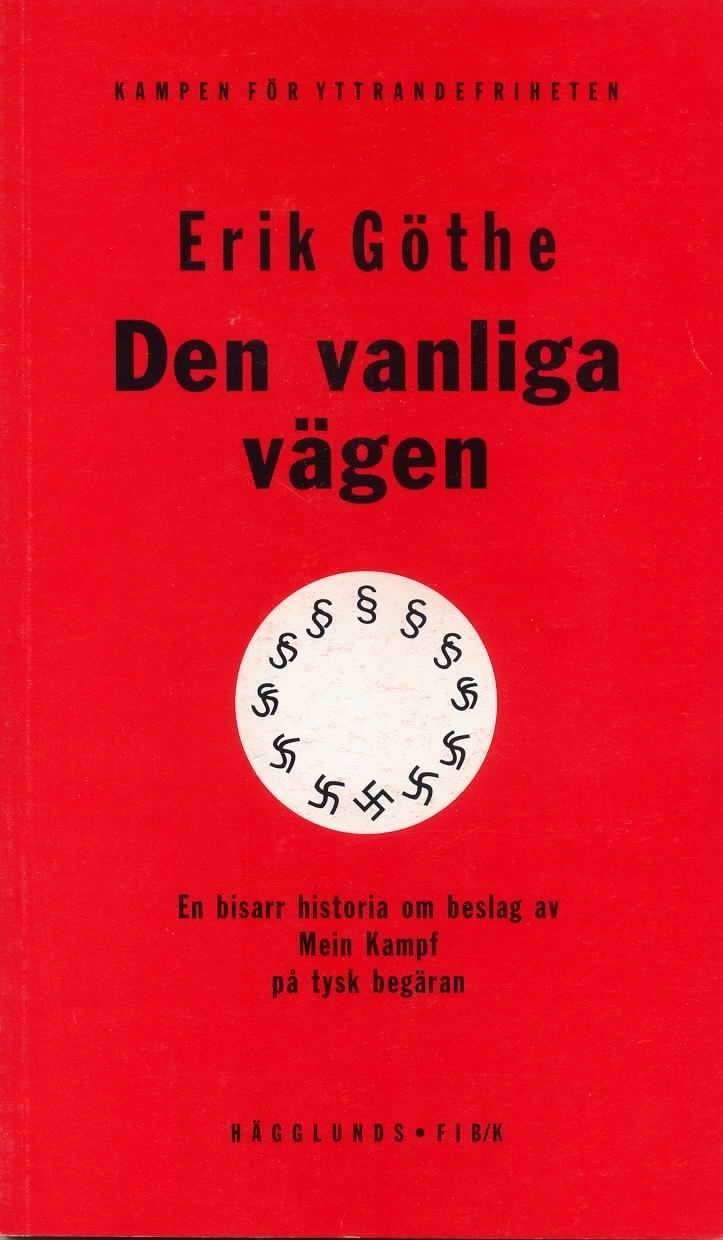 Den vanliga vägen : en bisarr historia om beslag av Mein Kampf på tysk begä