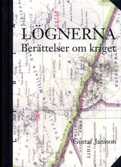 Lögnerna : berättelser om kriget