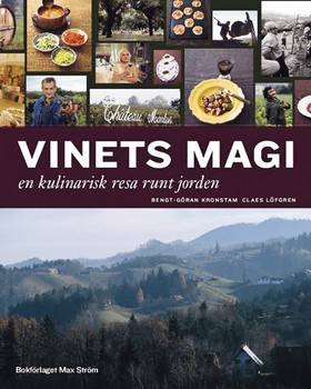 Vinets magi : en kulinarisk resa jorden runt