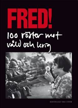 Fred! 100 röster mot våld och krig