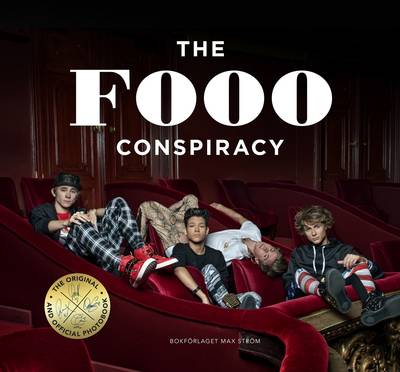 The Fooo Conspiracy : the original and official photo book