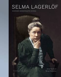 Selma Lagerlöf : Sveriges modernaste kvinna