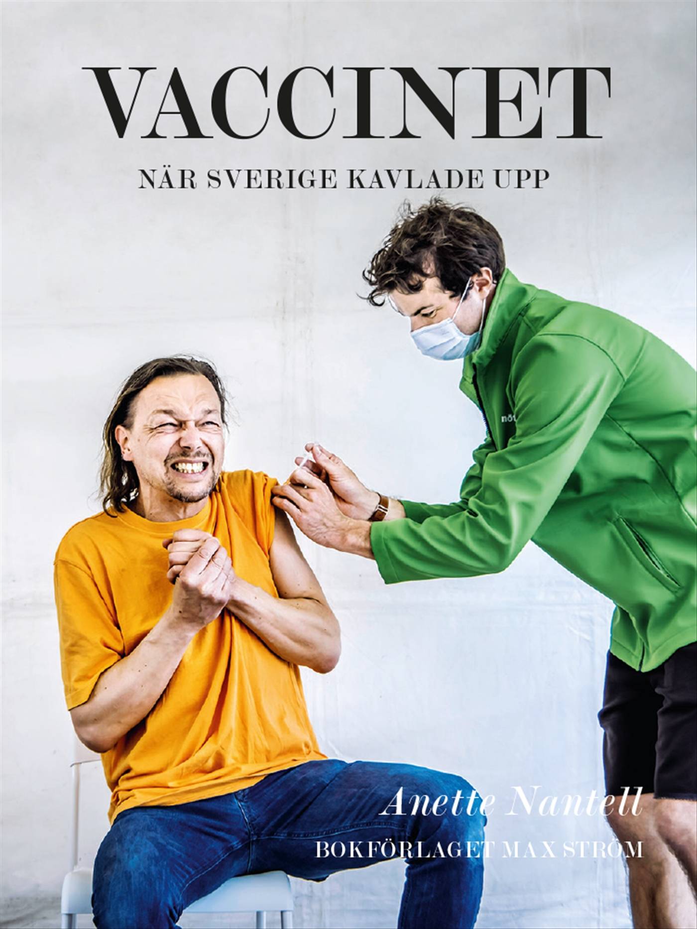 Vaccinet : när Sverige kavlade upp