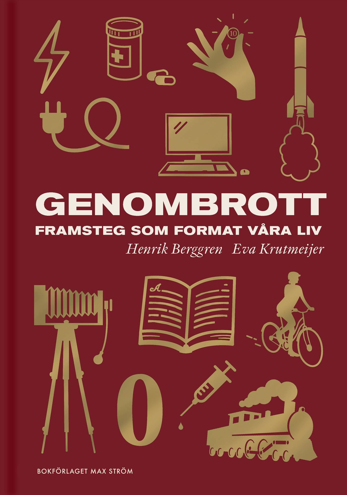 Genombrott – Framsteg som format våra liv