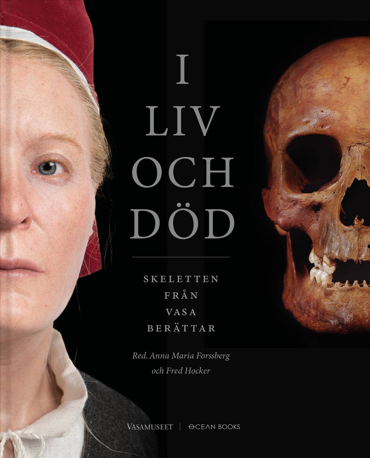 I liv och död : Skeletten från Vasa