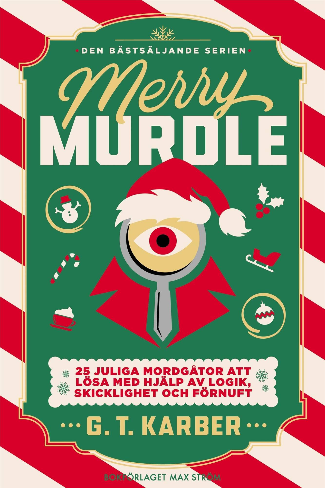 Merry Murdle : 25 juliga mordgåtor att lösa med hjälp av logik, skicklighet och förnuft