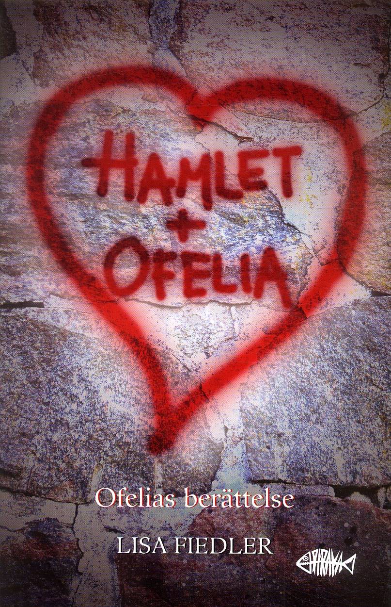 Hamlet + Ofelia : Ofelias berättelse