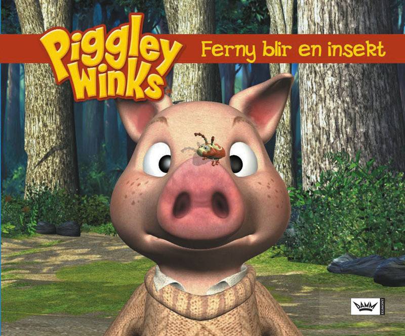 Piggley Winks äventyr : Ferny blir en insekt