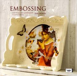 Embossing : dekorera med spännande stämpelteknik