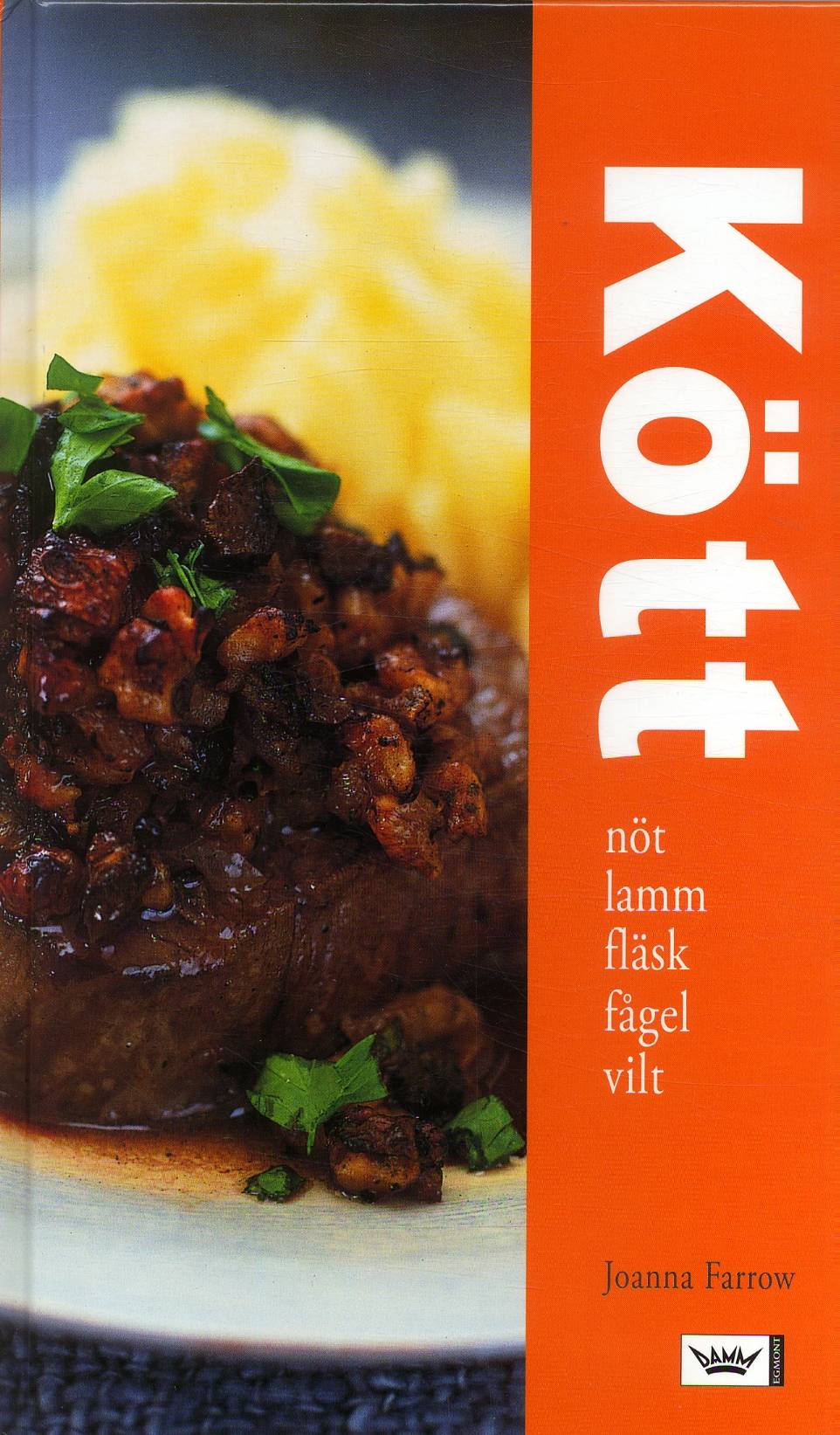 Kött : nöt, lamm, fläsk, fågel, vilt