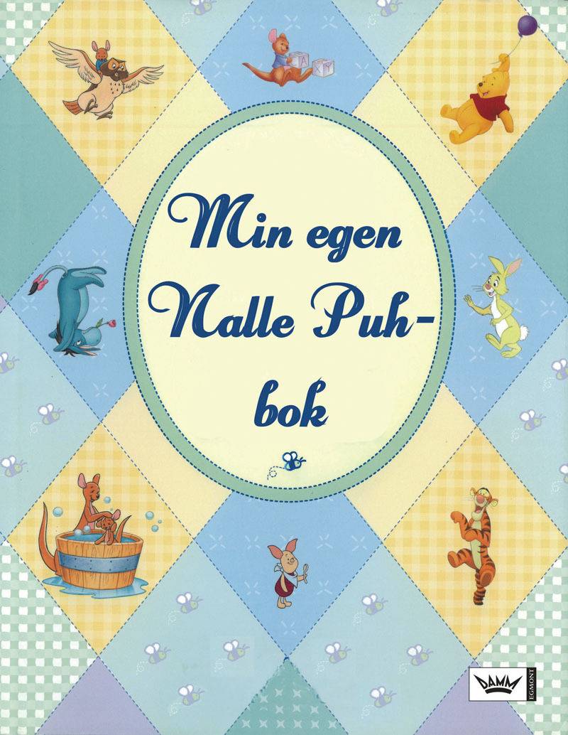 Min egen Nalle Puh-bok : Sagor och visor för de allra yngsta