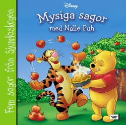 Mysiga sagor med Nalle Puh : fem sagor från Sjumilaskogen