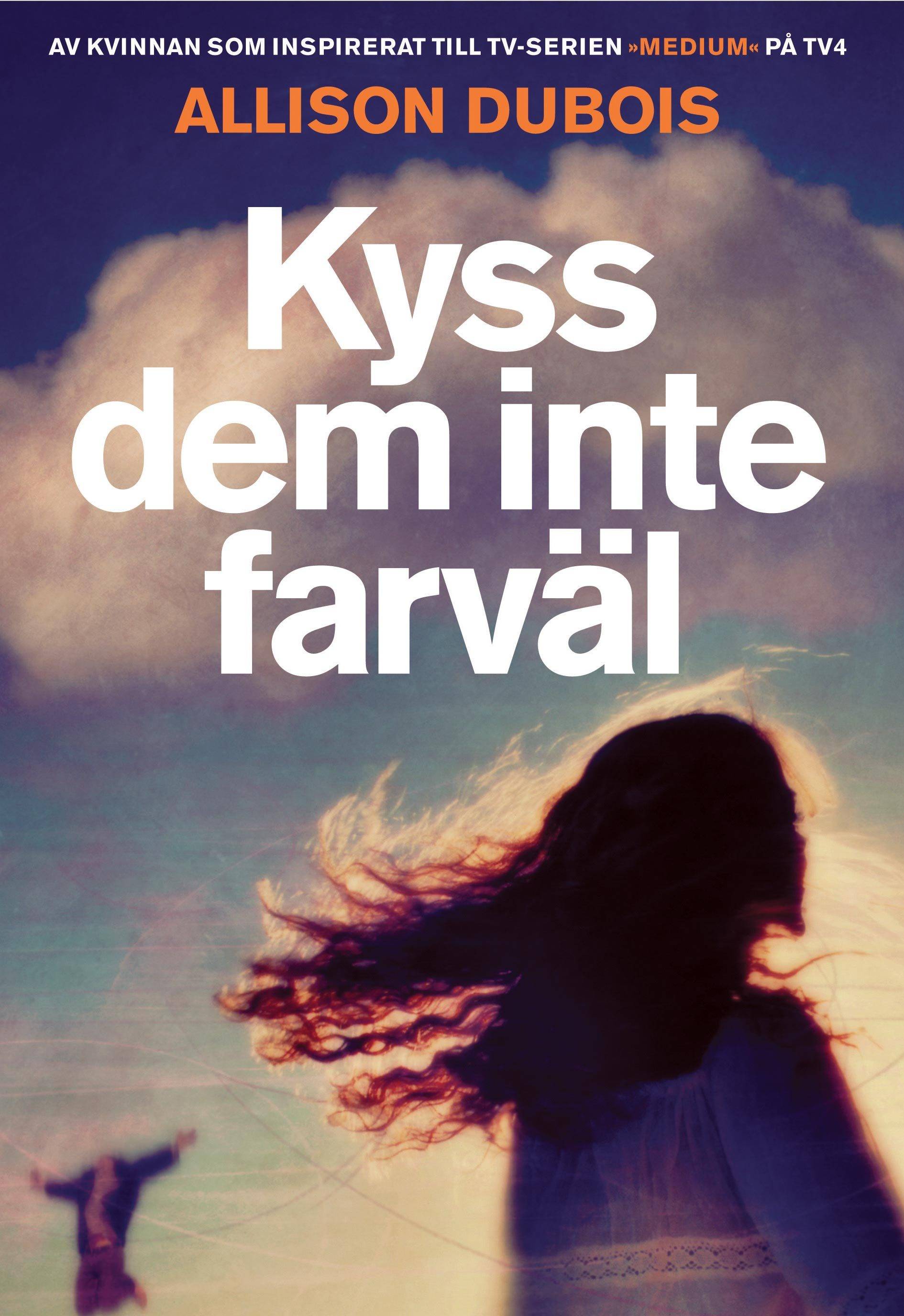 Kyss dem inte farväl