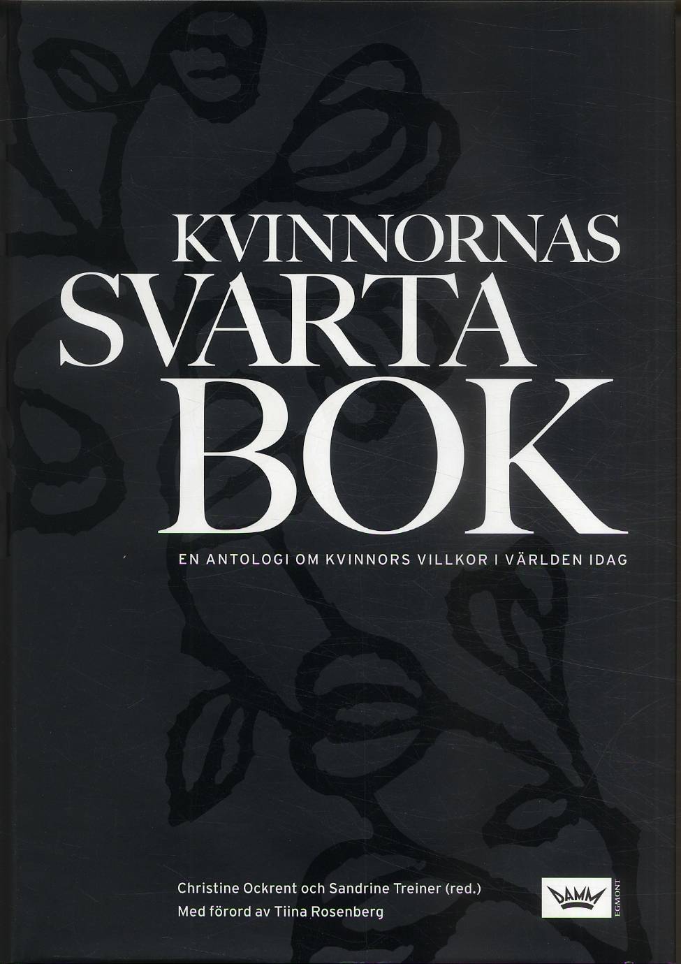 Kvinnornas svarta bok : en antologi om kvinnors situation i världen idag