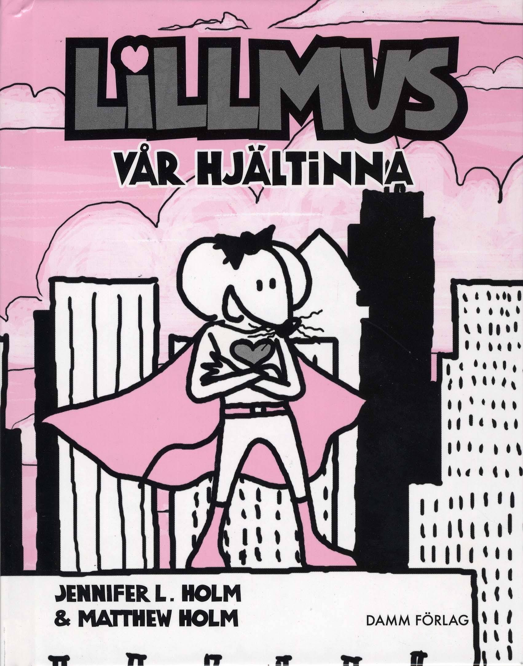 Lillmus : vår hjältinna