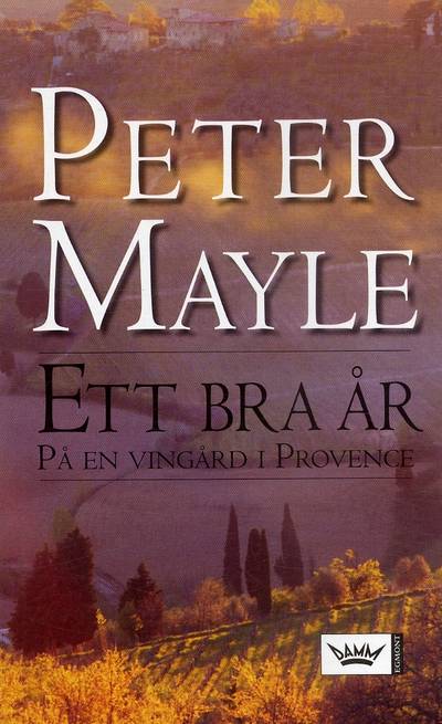 Ett bra år : på en vingård i Provence