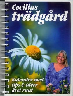 Cecilias trädgård : kalender med tips & idéer året runt