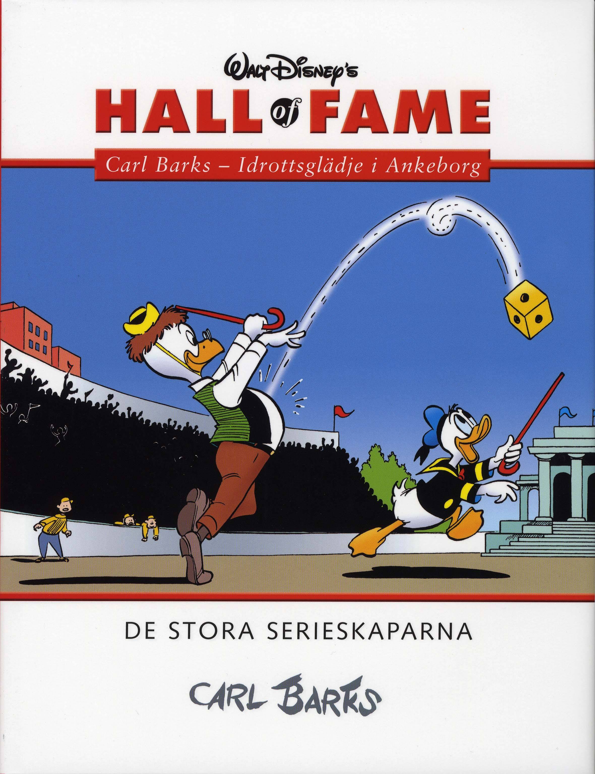 Walt Disney's hall of fame : de stora serieskaparna. 18, Carl Barks. Idrottsglädje i Ankeborg