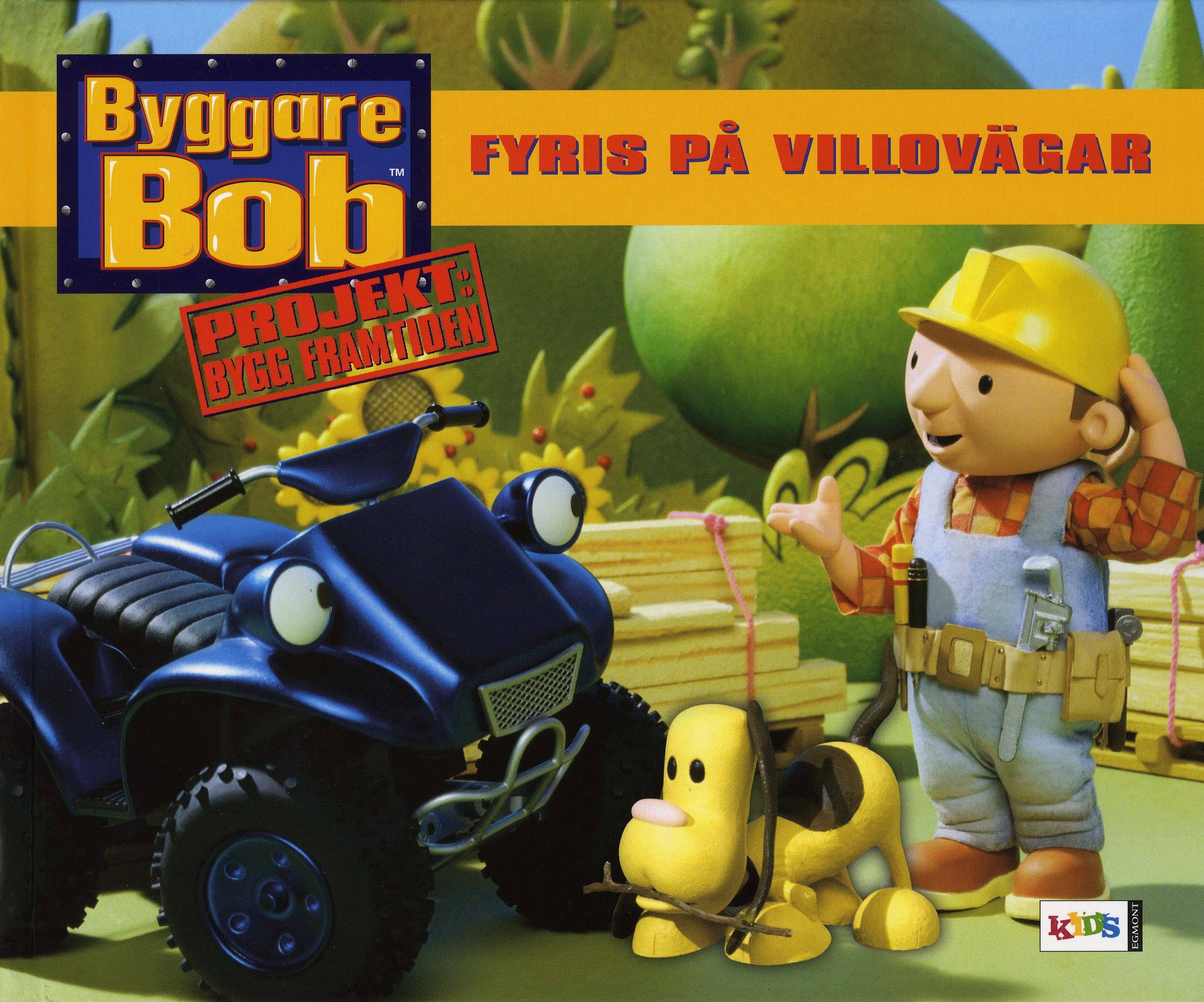 Byggare Bob Fyris på villovägar