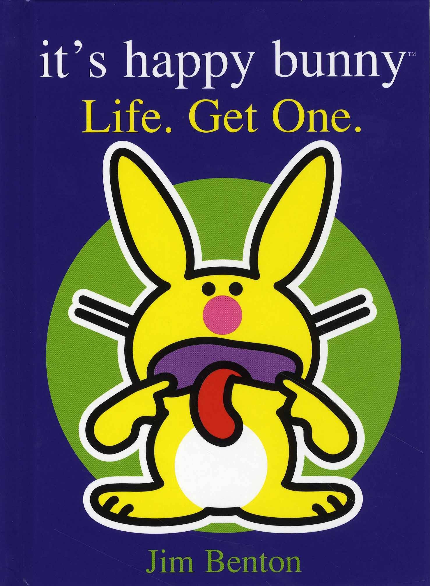 It's happy bunny : Life. Get One