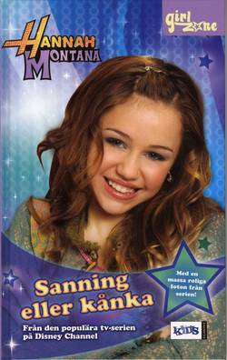 Hannah Montana. Sanning eller kånka