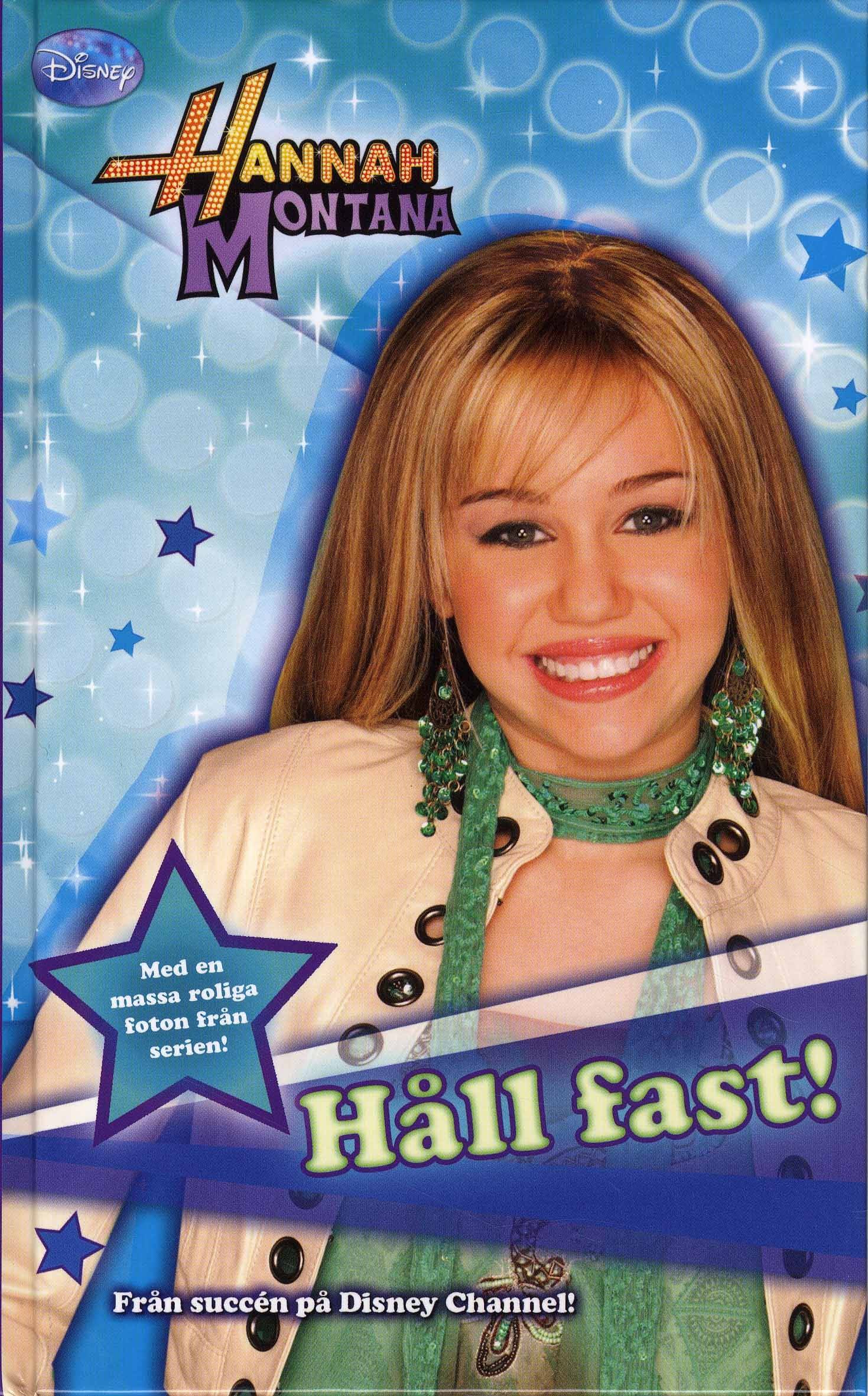 Hannah Montana. Håll fast!