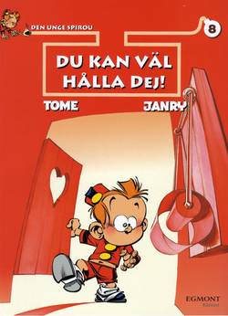 Den unge Spirou 08. Du kan väl hålla dej!