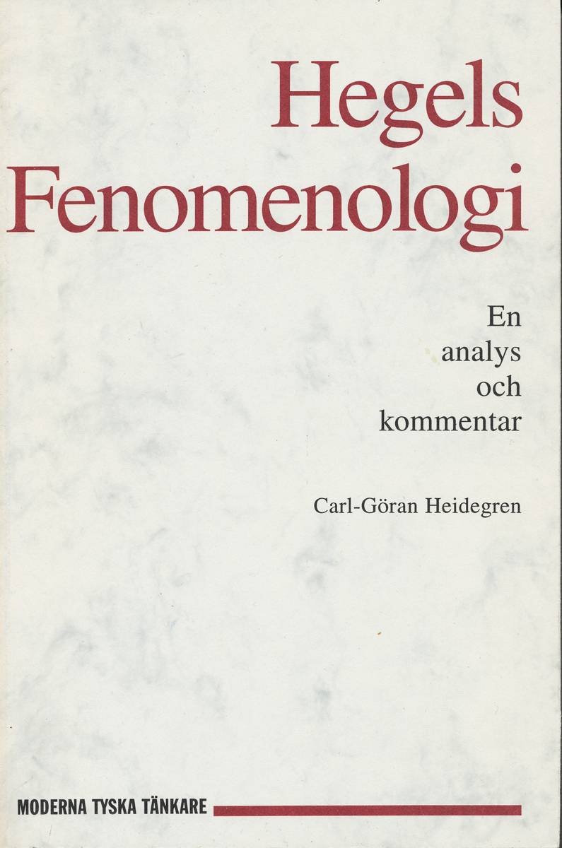 Hegels fenomenologi : en analys och kommentar
