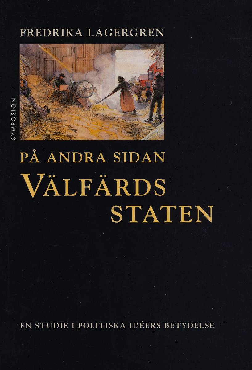 På andra sidan välfärdsstaten : en studie i politiska idéers betydelse