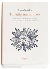 Ett fattigt men fritt folk - Nationell och politisk självbild i Sverige