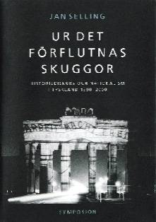 Ur det förflutnas skuggor : historiediskurs och nationalism i Tyskland 1990