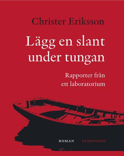 Lägg en slant under tungan : rapporter från ett laboratorium