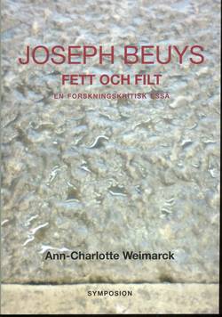 Joseph Beuys fett och filt - en forskningskritisk essä