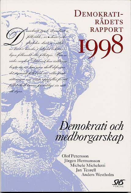 Demokrati och medborgarskap Demokratirådets rapport 1998