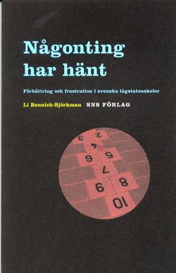 Någonting har hänt. Förbättring och frustration i svenska lågstatusskolor